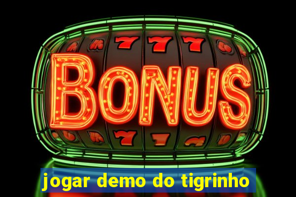 jogar demo do tigrinho